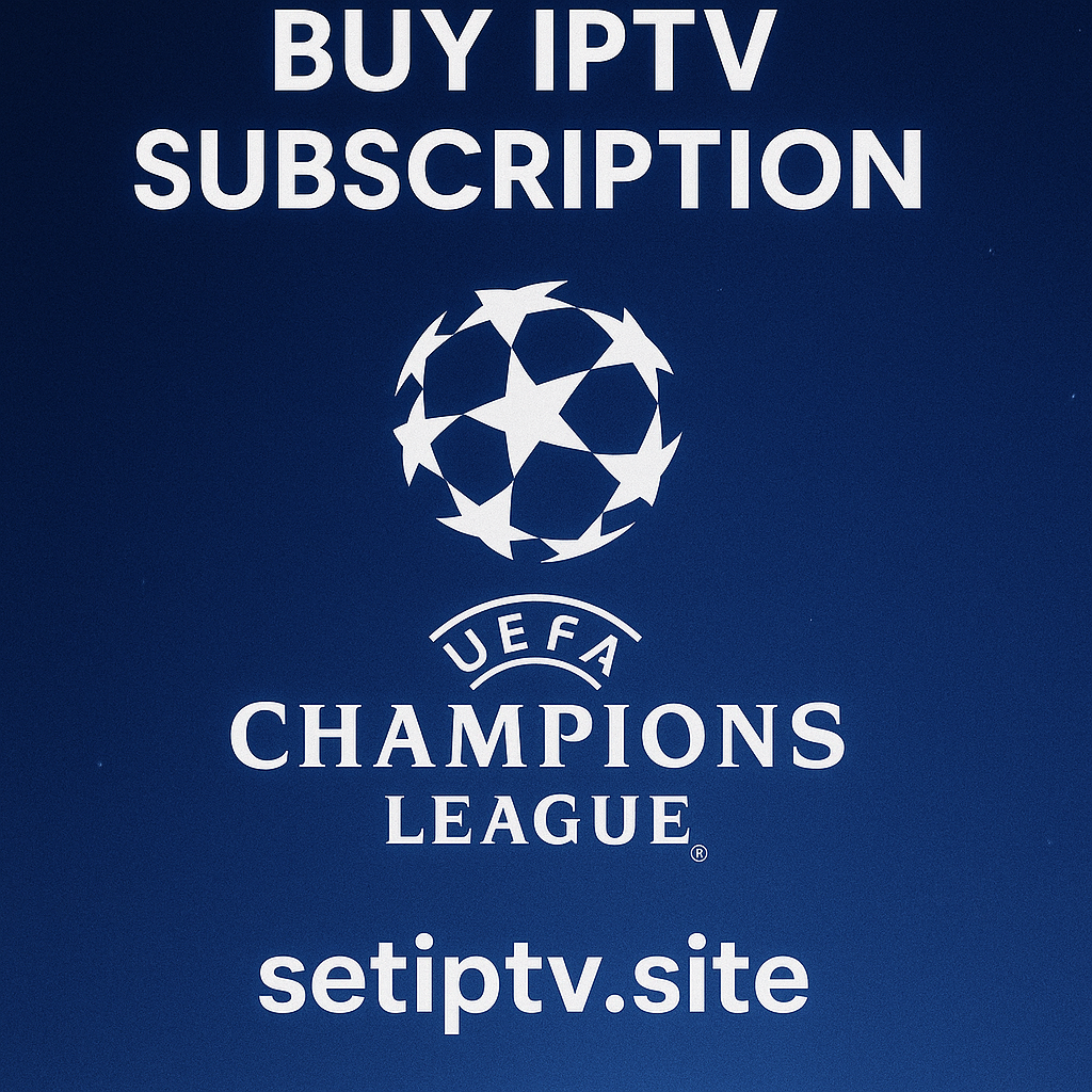 ایپی‌تی‌وی ورزشی برای تماشای لیگ قهرمانان اروپا